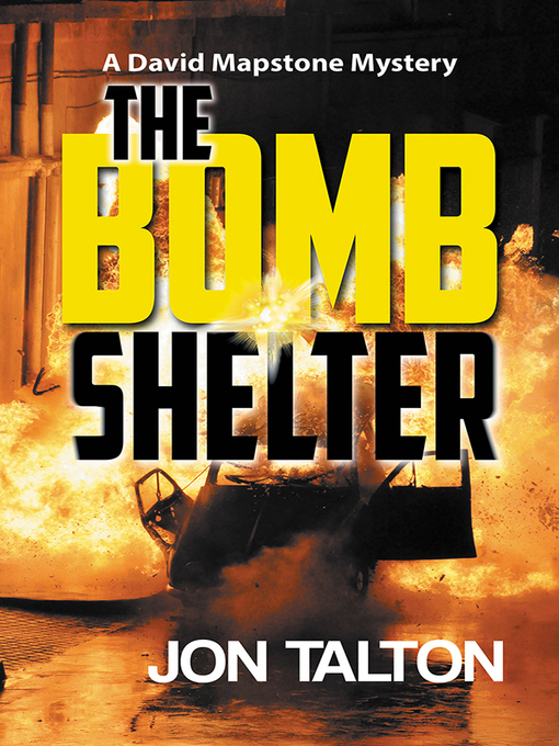 The Bomb Shelter: David Mapstone Mysteries Series, Book 9 책표지